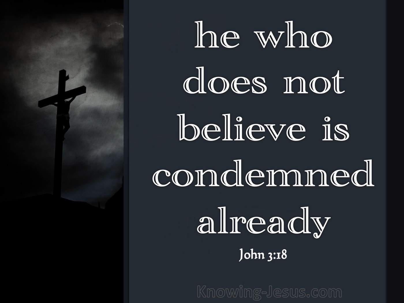 John 3:18 He That Believes Is Not Condemned (black)